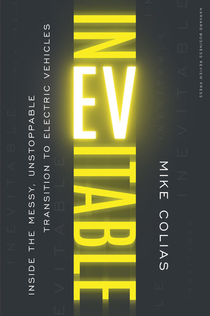 Book cover for Inevitable: Inside the Messy, Unstoppable Transition to Electric Vehicles