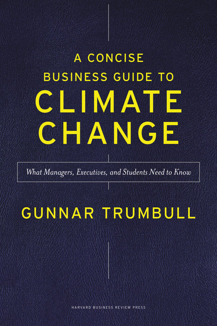 Book cover for Concise Business Guide to Climate Change: What Managers, Executives, and Students Need to Know