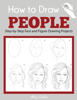 Book cover for How to Draw People: Step-by-Step Face and Figure Drawing Projects