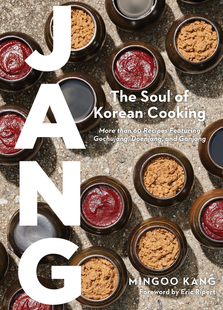 Book cover for Jang: The Soul of Korean Cooking (More Than 60 Recipes Featuring Gochujang, Doenjang, and Ganjang)