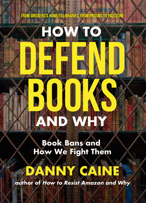 Book cover for How to Defend Books and Why: Book Bans and How We Fight Them