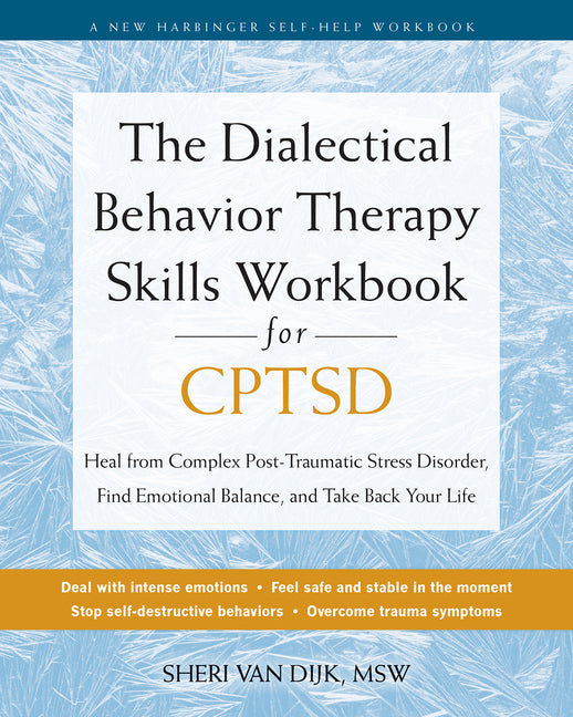 Book cover for Dialectical Behavior Therapy Skills Workbook for Cptsd: Heal from Complex Post-Traumatic Stress Disorder, Find Emotional Balance, and Take Back Your L