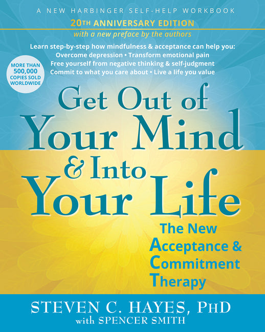 Book cover for Get Out of Your Mind and Into Your Life: The New Acceptance and Commitment Therapy (New Edition, 20th Anniversary)