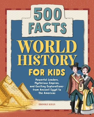 Book cover for World History for Kids: 500 Facts