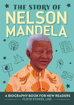 Book cover for The Story of Nelson Mandela: A Biography Book for New Readers