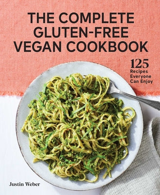 Book cover for The Complete Gluten-Free Vegan Cookbook: 125 Recipes Everyone Can Enjoy