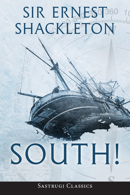 Book cover for South! (Annotated): The Story of Shackleton's Last Expedition 1914-1917