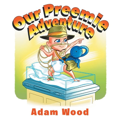 Book cover for Our Preemie Adventure