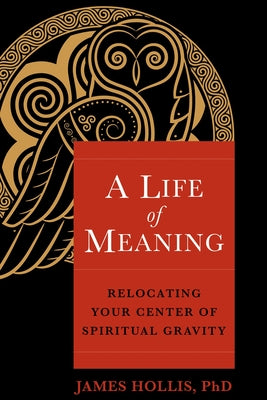 Book cover for A Life of Meaning: Relocating Your Center of Spiritual Gravity
