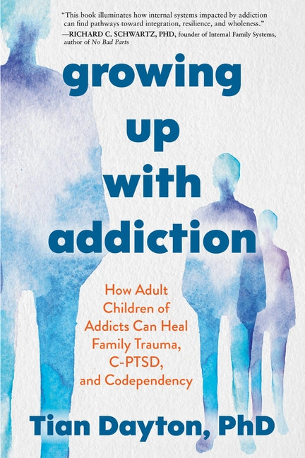 Book cover for Growing Up with Addiction: How Adult Children of Addicts Can Heal Family Trauma, C-Ptsd, and Codependency