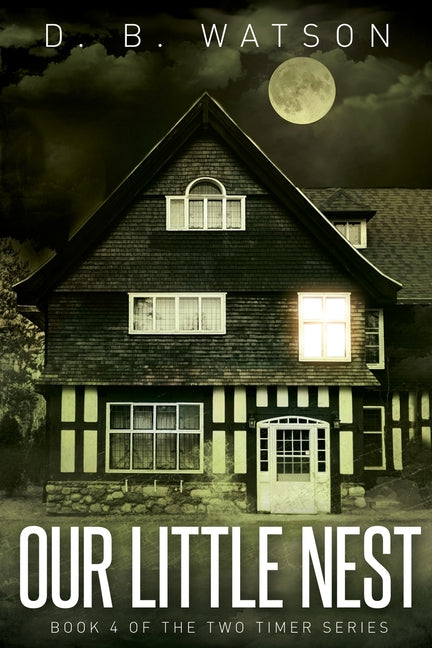 Book cover for Our Little Nest: Book 4 of The Two Timer Series