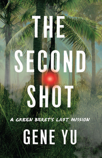 Book cover for Second Shot: A Green Beret's Last Mission