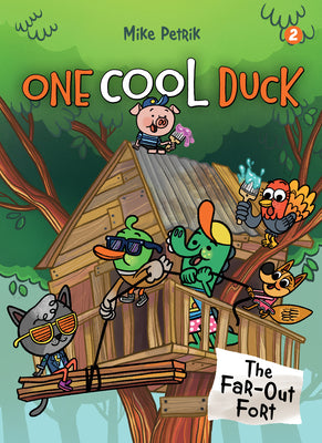 Book cover for One Cool Duck #2: The Far-Out Fort