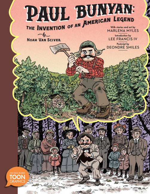 Book cover for Paul Bunyan: The Invention of an American Legend: A Toon Graphic
