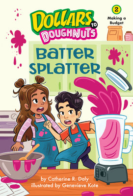 Book cover for Batter Splatter (Dollars to Doughnuts Book 2): Making a Budget