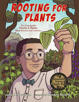 Book cover for Rooting for Plants: The Unstoppable Charles S. Parker, Black Botanist and Collector