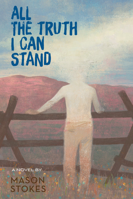 Book cover for All the Truth I Can Stand