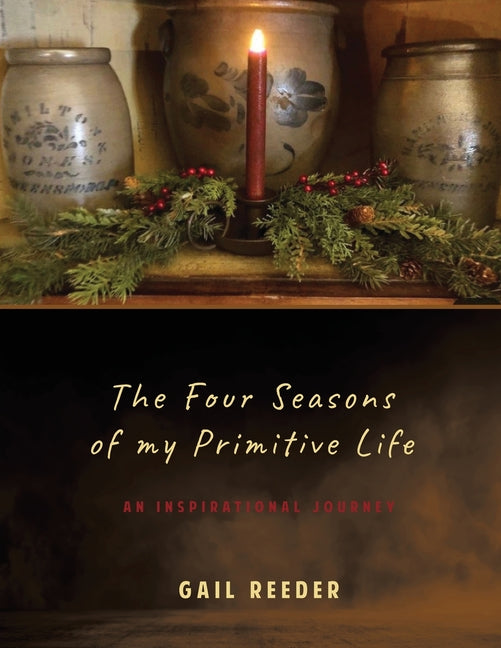 Book cover for The Four Seasons of my Primitive Life: An Inspirational Journey