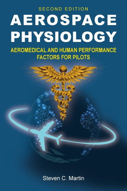 Book cover for Aerospace Physiology (Second Edition): Aeromedical and Human Performance Factors for Pilots