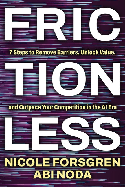 Book cover for Frictionless: 7 Steps to Remove Barriers, Unlock Value, and Outpace Your Competition in the AI Era