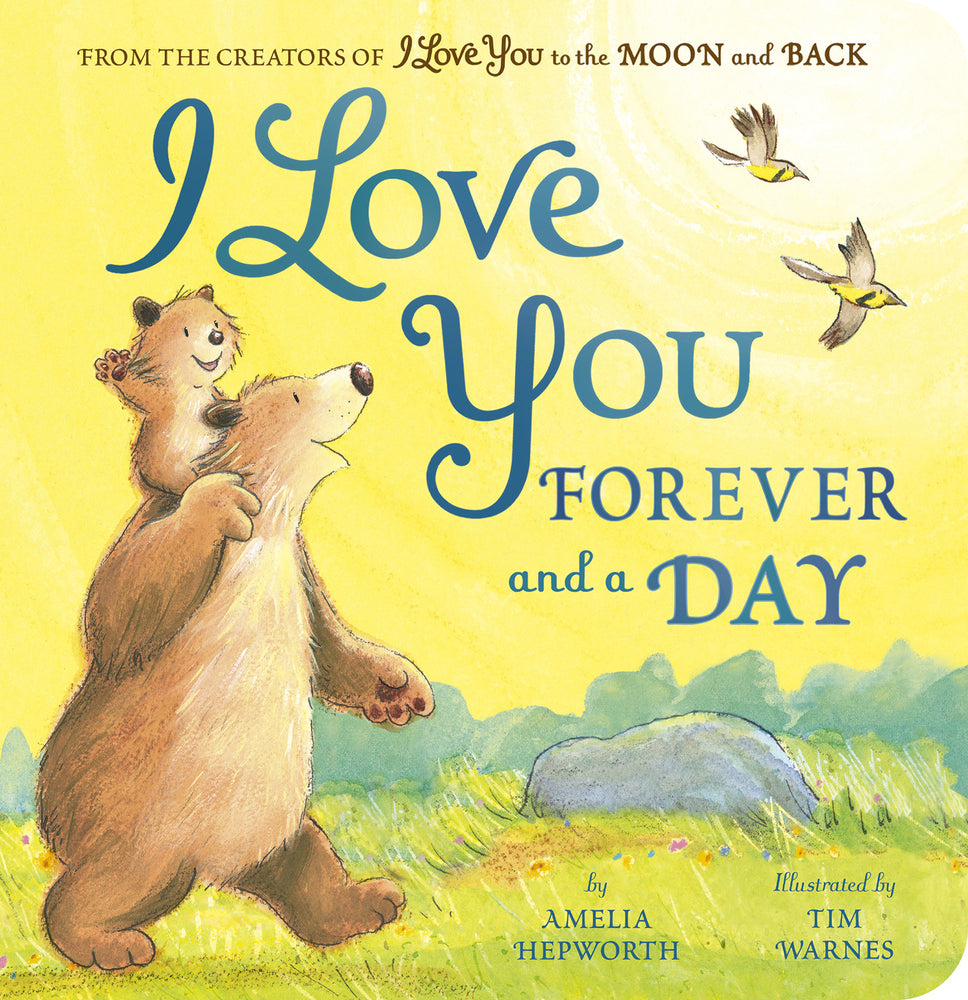 Book cover for I Love You Forever and a Day: From the Creators of I Love You to the Moon and Back