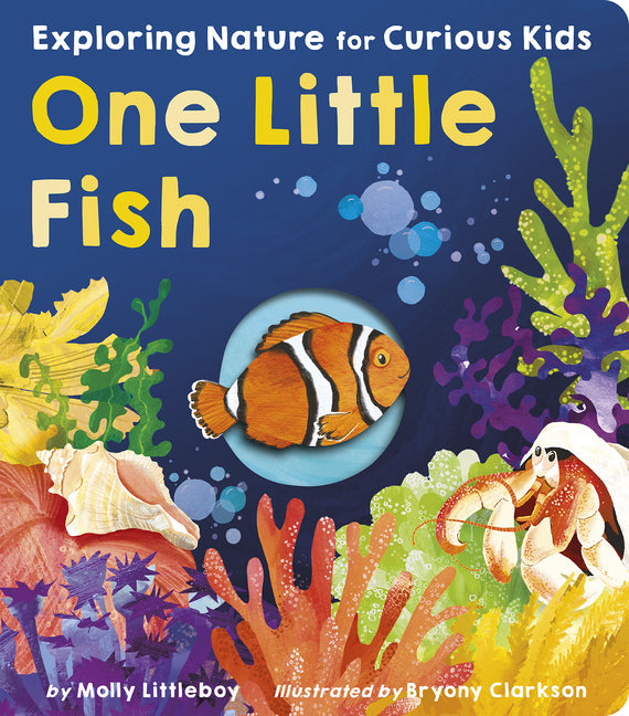 Book cover for One Little Fish: Exploring Nature for Curious Kids