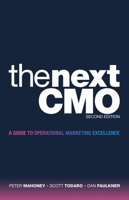 Book cover for The Next Cmo: A Guide to Operational Marketing Excellence