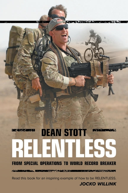Book cover for Relentless: Dean Stott: from Special Operations to World Record Breaker