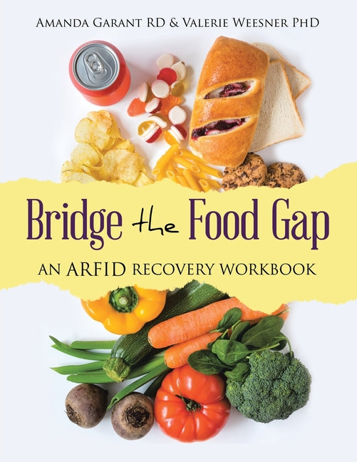 Book cover for Bridge the Food Gap: An ARFID Recovery Workbook