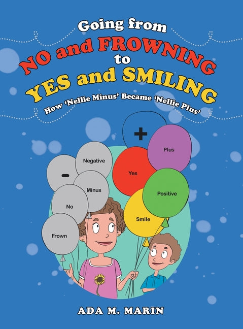 Book cover for Going from No and Frowning to Yes and Smiling: How 'Nellie Minus' Became 'Nellie Plus'