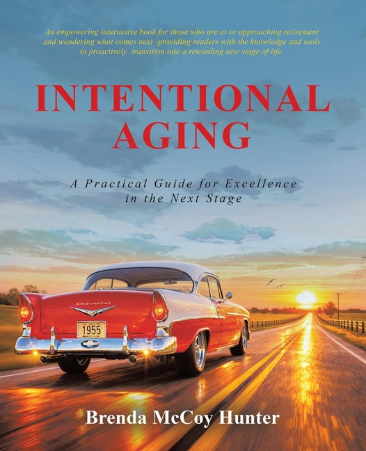 Book cover for Intentional Aging: A Practical Guide for Excellence in the Next Stage