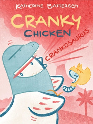 Book cover for Crankosaurus: A Cranky Chicken Book 3