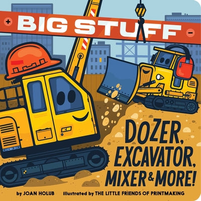 Book cover for Big Stuff Dozer, Excavator, Mixer & More!
