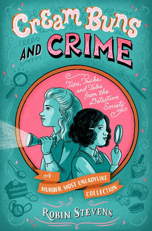 Book cover for Cream Buns and Crime: Tips, Tricks, and Tales from the Detective Society