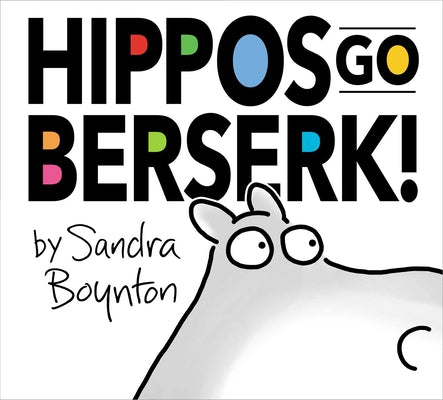 Book cover for Hippos Go Berserk!: The 45th Anniversary Edition