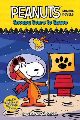 Book cover for Snoopy Soars to Space: Peanuts Graphic Novels