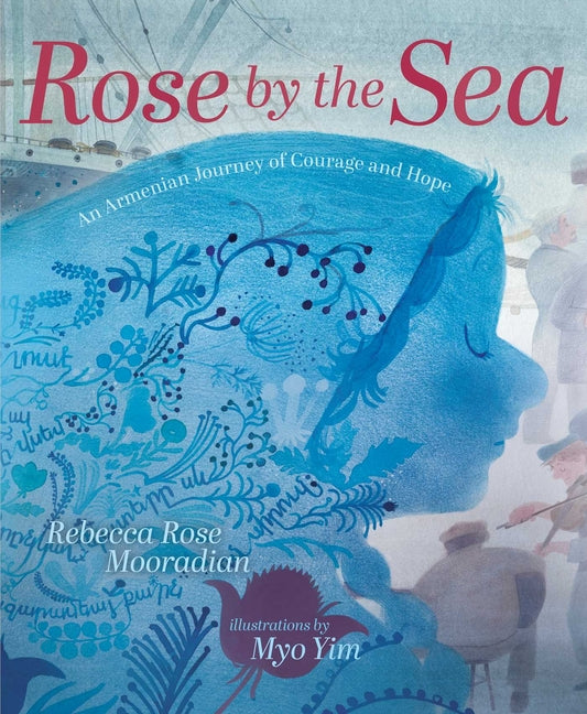 Book cover for Rose by the Sea: An Armenian Journey of Courage and Hope