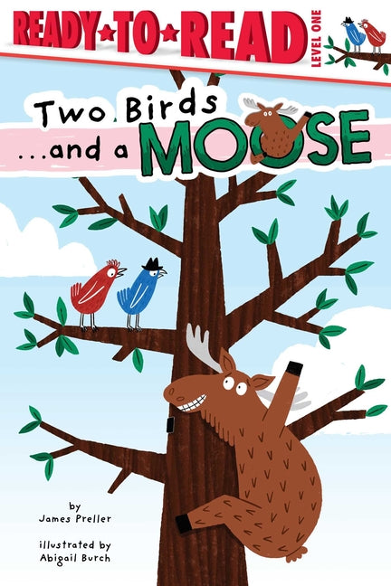 Book cover for Two Birds . . . and a Moose: Ready-To-Read Level 1