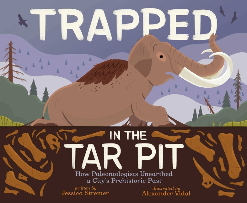 Book cover for Trapped in the Tar Pit: How Paleontologists Unearthed a City's Prehistoric Past