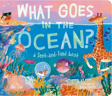 Book cover for What Goes in the Ocean?: A Seek-And-Find Book