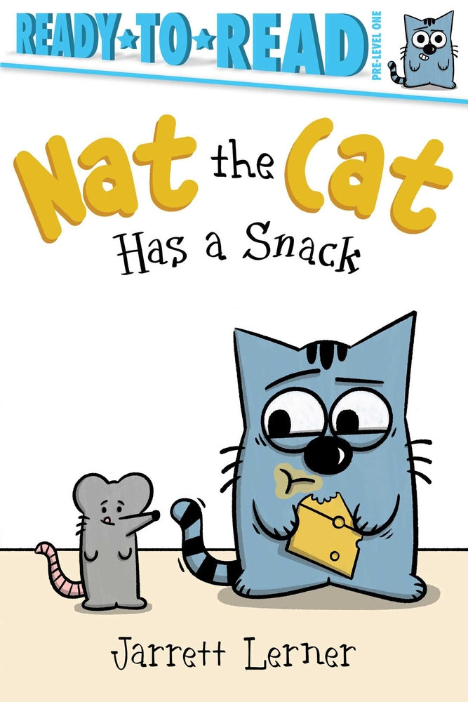 Book cover for Nat the Cat Has a Snack: Ready-To-Read Pre-Level 1