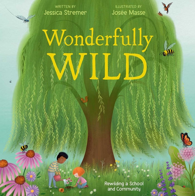 Book cover for Wonderfully Wild: Rewilding a School and Community