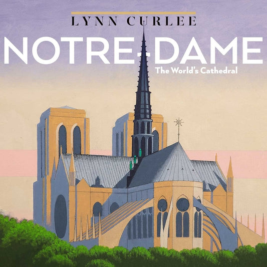 Book cover for Notre-Dame: The World's Cathedral
