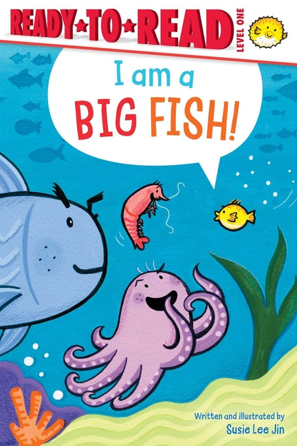 Book cover for I Am a Big Fish!: Ready-To-Read Level 1