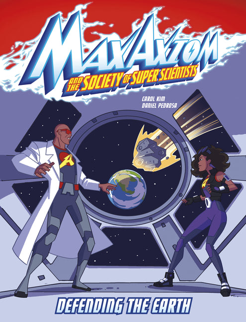 Book cover for Defending the Earth: A Max Axiom Super Scientist Adventure