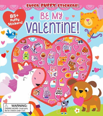 Book cover for Super Puffy Stickers! Be My Valentine!
