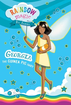 Book cover for Rainbow Magic Pet Fairies Book #3: Georgia the Guinea Pig Fairy