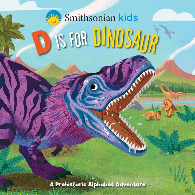 Book cover for Smithsonian Kids: D Is for Dinosaur