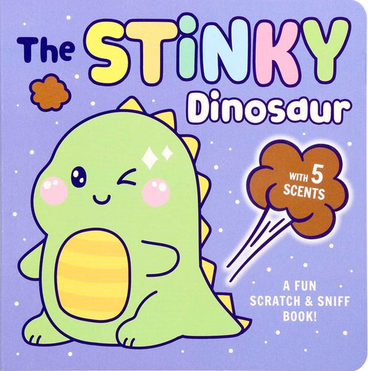 Book cover for Stinky Dinosaur: A Fun Scratch & Sniff Book with 5 Scents
