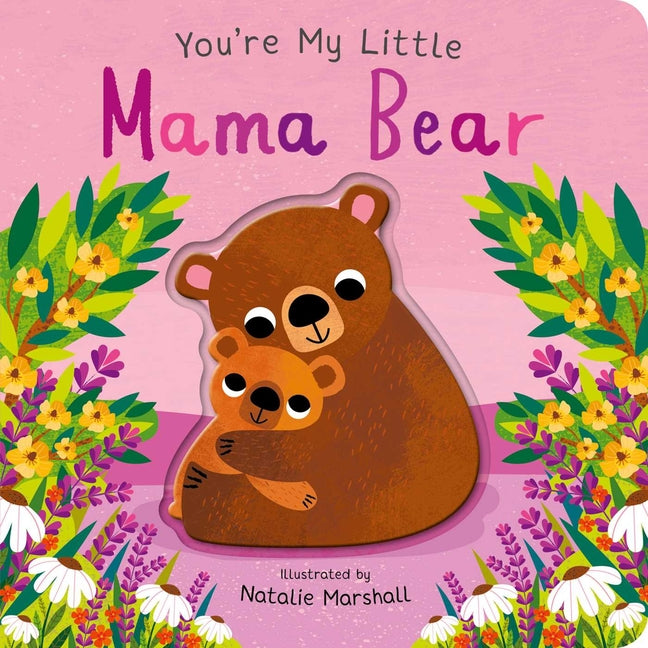 Book cover for You're My Little Mama Bear